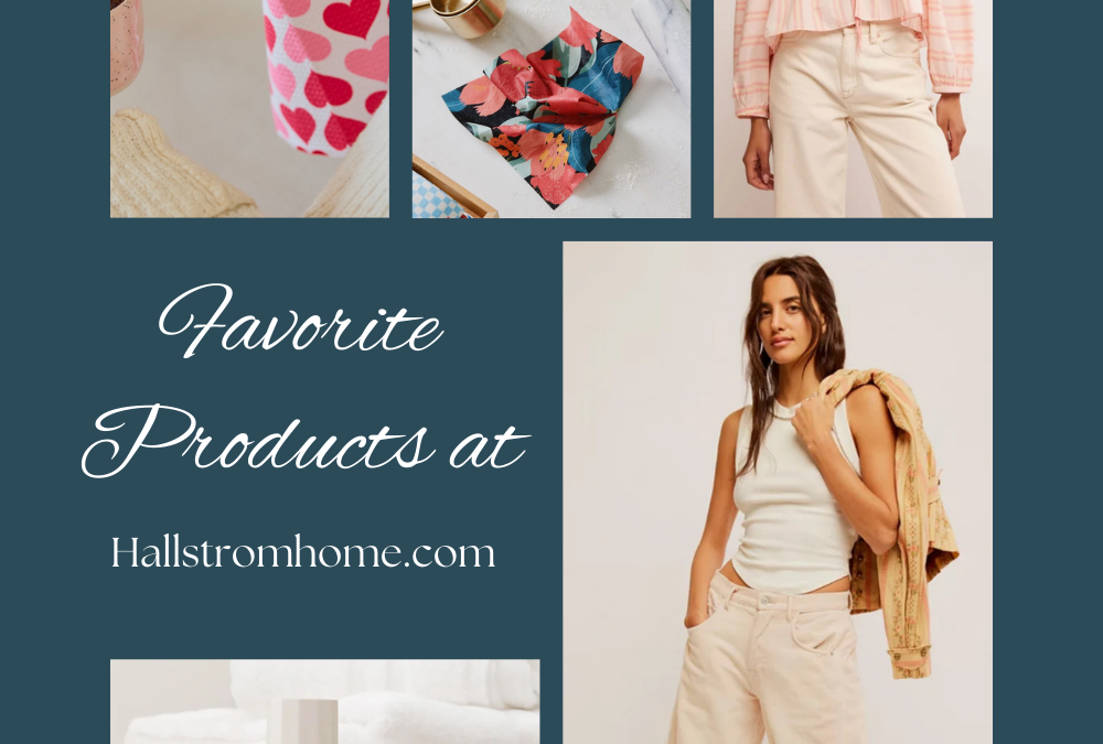 Favorite Products at Hallstrom Home